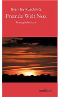 Fremde Welt Nox