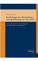 Rechtsfragen Der Abscheidung Und Speicherung Von Co2 (CCS)