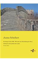 Krieg in China 1900 - 1901 nebst einer Beschreibung der Sitten, Gebräuche und Geschichte des Landes