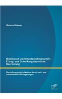 Nießbrauch am Mitunternehmeranteil - Ertrag- und Schenkungsteuerliche Beurteilung: Gestaltungsmöglichkeiten durch zivil- und schuldrechtliche Regelungen(German)
