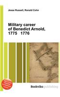 Military Career of Benedict Arnold, 1775 1776
