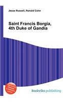 Saint Francis Borgia, 4th Duke of Gandia: (English)
