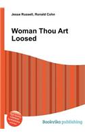 Woman Thou Art Loosed