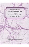 Observations of the Spots on the Sun from November 9, 1853, to March 24, 1861