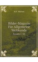 Bilder-Magazin Für Allgemeine Weltkunde Issues 1-35