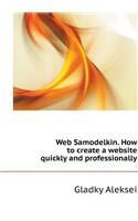 Web Samodelkin. How to Create a Website Quickly and Professionally