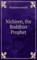 Nichiren, the Buddhist Prophet