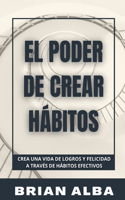 Poder de Crear Hábitos