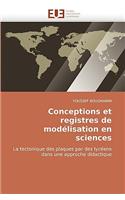 Conceptions Et Registres de Mod�lisation En Sciences