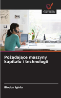 Pożądające maszyny kapitalu i technologii