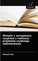 Wnioski z zarządzania ryzykiem z realizacji projektów szybkiego oddzialywania