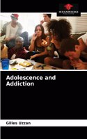 Adolescence and Addiction