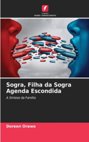 Sogra, Filha da Sogra Agenda Escondida