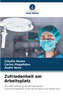 Zufriedenheit am Arbeitsplatz