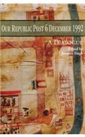 Our Republic Post 6 December 1992