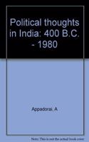 Political thoughts in India: 400 B.C. - 1980