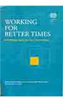 Working for Better Times