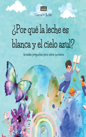 ¿Por qué la leche es blanca y el cielo azul?