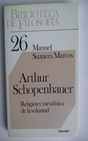 Arthur Schopenhauer: Religion y metafisica de la voluntad
