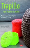 Trapillo con disenos actuales: Accesorios para la casa tejidos a Ganchillo y a Punto (Spanish Edition)