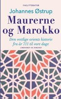 Maurerne og Marokko. Den vestlige orients historie fra år 711 til vore dage