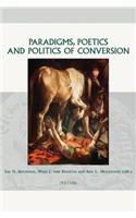 Paradigms, Poetics and Politics of Conversion