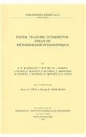 Editer, Traduire, Interpreter: Essais De Methodologie Philosophique: Essais de Methodologie Philosophique(v.36 Philosophes Medievaux)