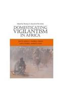 Domesticating Vigilantism in Africa