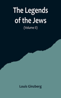 Legends of the Jews( Volume II)