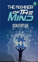 The Machinery of the Mind