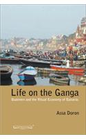 Life on the Ganga: Boatmen and the Ritual Economy of Banaras