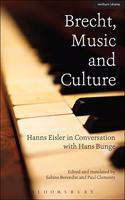 Brecht, Music and Culture: Hanns Eisler in Conversation with Hans Bunge