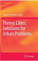 Theme Cities: Solutions for Urban Problems