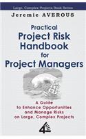 Practical Project Risk Handbook for Project Managers