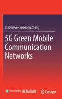 5g Green Mobile Communication Networks