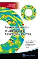 Relaxation Dynamics in Laboratory and Astrophysical Plasmas
