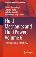 Fluid Mechanics and Fluid Power, Volume 6