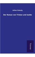 Der Roman von Tristan und Isolde