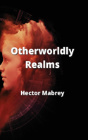 Otherworldly Realms