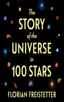 Story of the Universe in 100 Stars