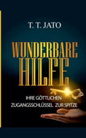 Wunderbare Hilfe Ihre göttlichen Zugangsschlüssel zur Spitze