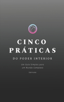 Cinco Práticas Do Poder Interior