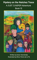 Mystery on the Natchez Trace A JUST JUNIPER Adventure: In Book 12 of the JUST JUNIPER Adventures Chapter Book Series, Sophie, Juniper and friends hear a strange sound while camping on the Natchez Trace. (12 Just Juniper Adventures - Chapter Books)