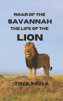 Roar of the Savannah