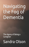 Navigating the Fog of Dementia