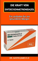 Kraft Von Entdeckenmetronidazol