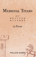Medieval Titans of British History