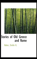 Stories of Old Greece and Rome( illustrated edition)