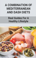 A Combination Of Mediterranean And Dash Diets