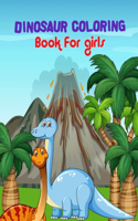 Dinosaur Coloring Books For Girls: Dinosaur coloring book for kids great gift ages 2-4, 4-8! Dinosaur coloring book for kids best illustration T-Rex, Triceratops, Stegosaurus, Spinosa